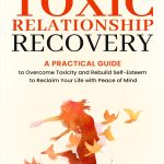 Cover of a book: The Essentials of Toxic Relationship Recovery