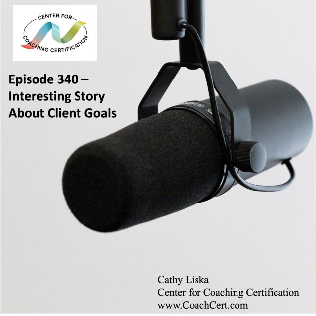 EP 340 - Interesting Story About Client Goals.jpg