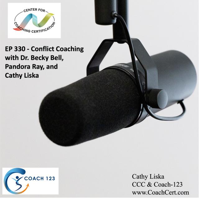 EP 330 - Conflict Coaching with Dr. Becky Bell - Pandora Ray - Cathy Liska.jpg